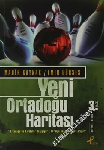 Yeni Ortadoğu Haritası: Ortadoğu' da Haritalar Değişiyor, Türkiye Kendisine Yer Arıyor -        2007