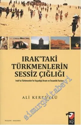 Irak'taki Türkmenlerin Sessiz Çığlığı -