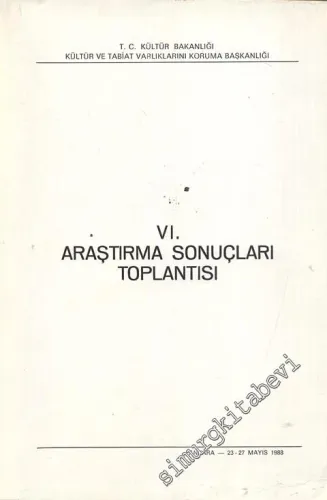 6. Araştırma Sonuçları Toplantısı 23 - 27 Mayıs 1988 Ankara -        1989
