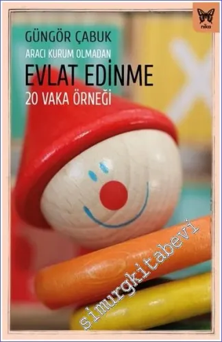 Evlat Edinme Aracı Kurum Olmadan 20 Vaka Örneği -         2023