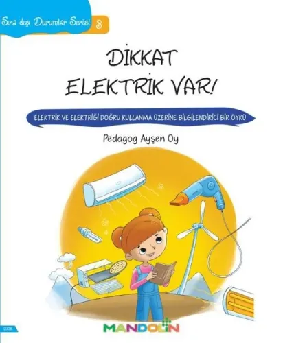 Sıra Dışı Durumlar Serisi 3- Dikkat Elektrik Var!
