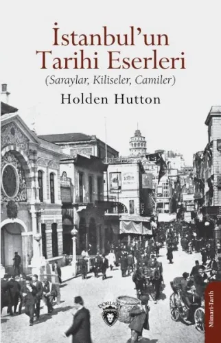 İstanbul’un Tarihi Eserleri;Saraylar, Kiliseler, Camiler