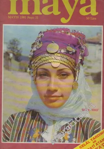 Maya Dergisi - Dosya: “Başlık Parası” - Celal Yardımcı ve Sebati Ataman Maya'da - Sayı: 31    3  Mayıs