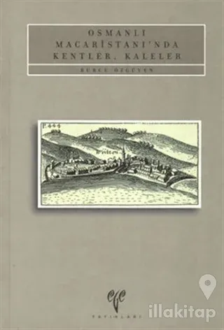 Osmanlı Macaristan'ında Kentler, Kaleler