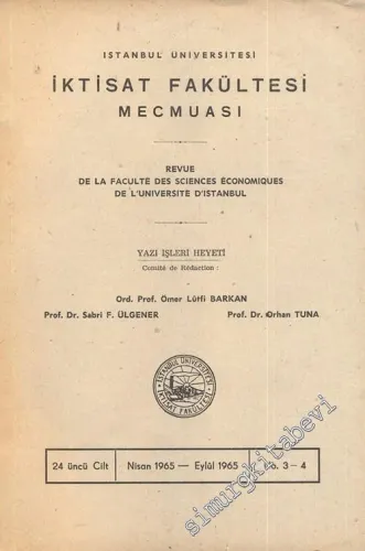 İstanbul Üniversitesi İktisat Fakültesi Mecmuası - Cilt: 24, Sayı: 3 - 4, Nisan 1965 - Eylül 1965       1965