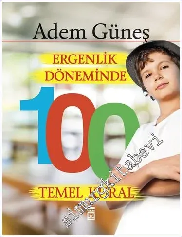 Ergenlik Döneminde 100 Temel Kural -