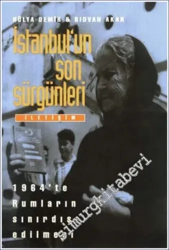 İstanbul'un Son Sürgünleri: 1964'te Rumların Sınırdışı Edilmesi -        1994