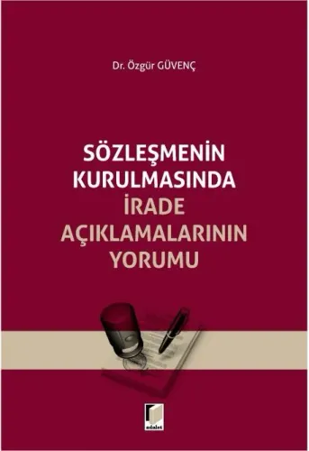 Sözleşmenin Kurulmasında İrade Açıklamalarının Yorumu