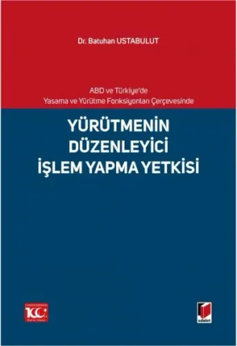 ABD ve Türkiye'de Yasama ve Yürütme Fonksiyonları Çerçevesinde