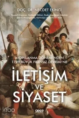 İletişim ve Siyaset; Aydınlanma Dönemi'nden 1789 Büyük Fransız Devrimi'ne