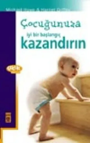 Çocuğunuza İyi Bir Basl.Kazand %17 indirimli Michael Howe Çocuğunuza İyi Bir Basl.Kazand %17 indirimli Michael Howe