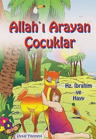 Allahı Arayan Çocuklar Hz.İbrahim ve Hayy