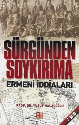 Sürgünden Soykırıma Ermeni İddaları