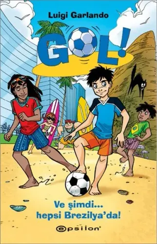 Gol! - Ve Şimdi Hepsi Brezilya'da!