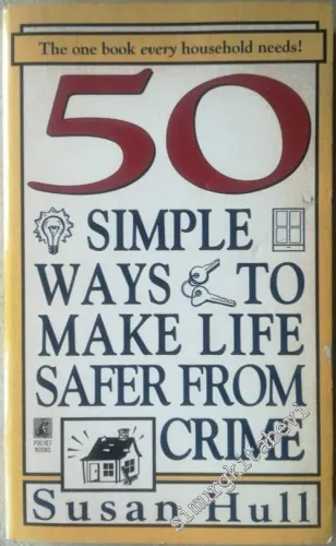 50 Simple Ways to Make Life Safer From Crime -        1996