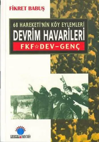 Devrim Havarileri; 68 Hareketi´nin Köy Eylemleri