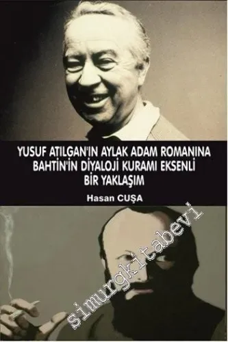 Yusuf Atılgan'ın Aylak Adam Romanına Bahtin'in Diyaloji Kuramı Eksenli Bir Yaklaşım -