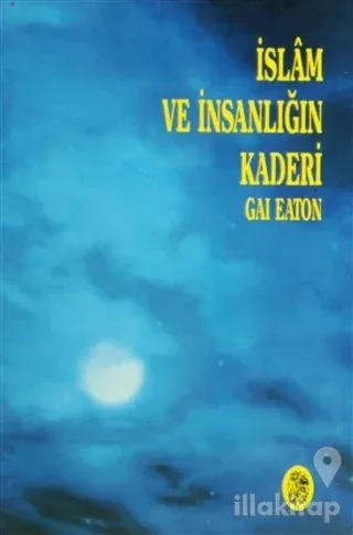 İslam ve İnsanlığın Kaderi