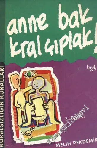 Anne Bak Kral Çıplak: Kuralsızlığın Kuralları