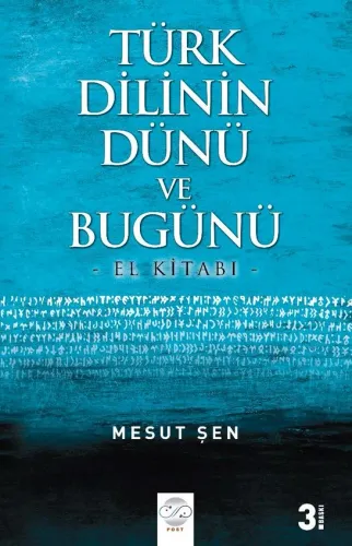 TÜRK DİLİNİN DÜNÜ VE BUGÜNÜ - EL KİTABI-