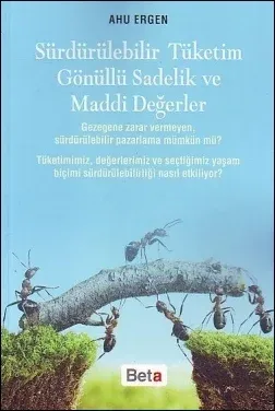 Sürdürülebilir Tüketim Gönüllü Sadelik ve Maddi Değerler