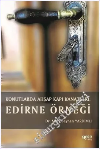 Konutlarda Ahşap Kapı Kanatları: Edirne Örneği -         2020