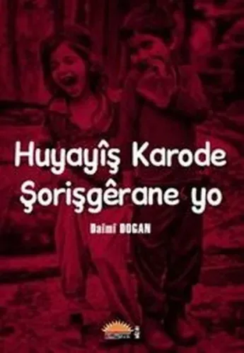 Huyayiş Karode Şorişgerane Yo