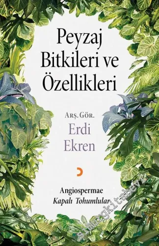 Peyzaj Bitkileri ve Özellikleri: Angiospermae - Kapalı Tohumlular   -
