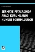 Sermaye Piyasasında Aracı Kurumların Hukuki Sorumluluğu 1