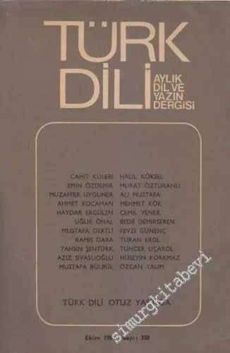 Türk Dili Aylık Dil Dergisi : Türk Dili Otuz Yaşında - Sayı: 358      Ekim  1984