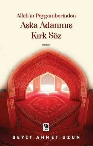 Allah'ın Peygamberinden Aşka Adanmış Kırk Söz