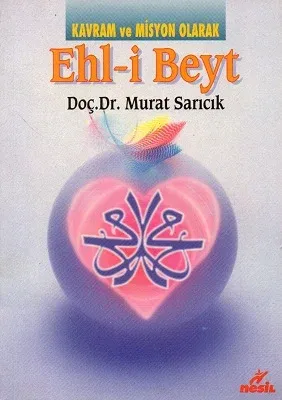 Kavram ve Misyon Olarak Ehl-i Beyt