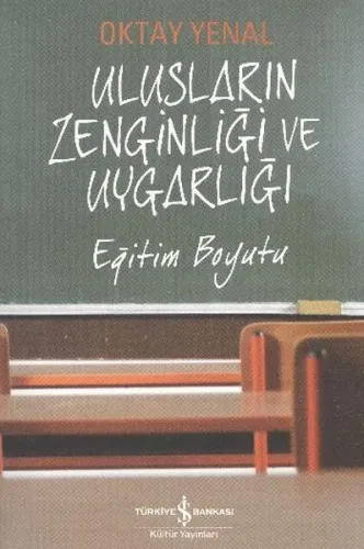 Ulusların Zenginliği ve Uygarlığı İş Bankası Kültür Yayınları 9789944889476