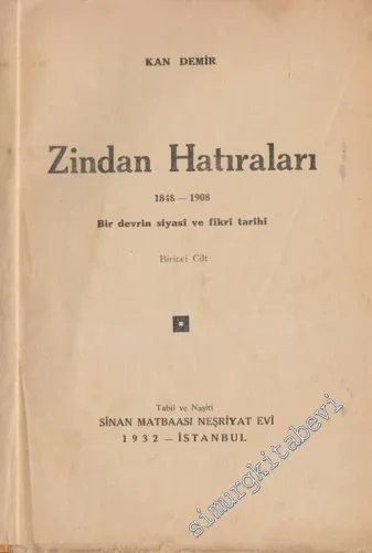 Zindan Hatıraları, 1848 - 1908: Bir Devrin Siyasi ve Fikri Hayatı 1 -        1932