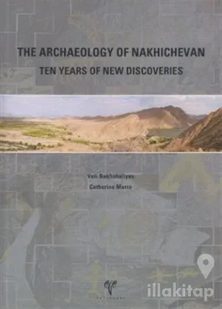 The Archaeology of Nakhichevan