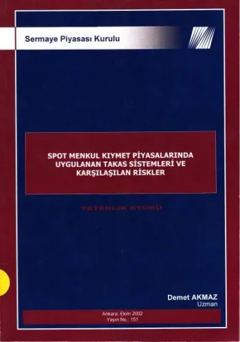 Spot Menkul Kıymet Piyasalarında Uygulanan Takas Sistemleri ve Karşılaşılan Riskler