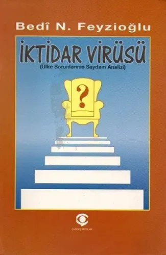 İktidar Virüsü Ülke Sorunlarının Saydam Analizi