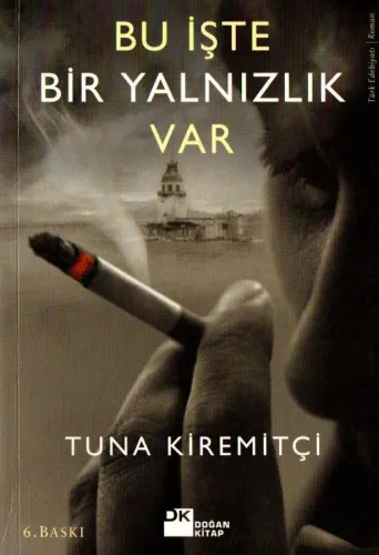Bu İşte Bir Yalnızlık Var Tuna Kiremitçi Doğan Kitap %20 indirimli