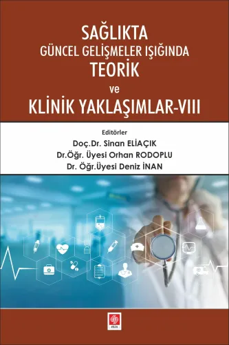 Sağlıkta Güncel Gelişmeler Işığında Teorik ve Klinik Yaklaşımlar 8