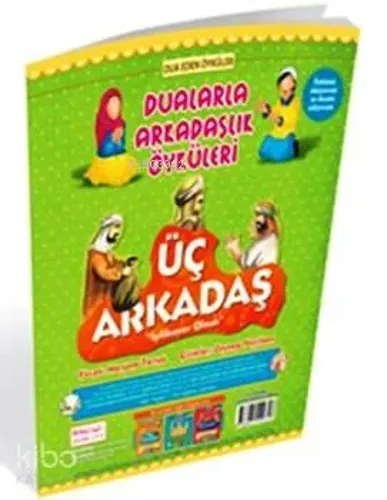Üç Arkadaş; Dualarla Arkadaşlık Öyküleri