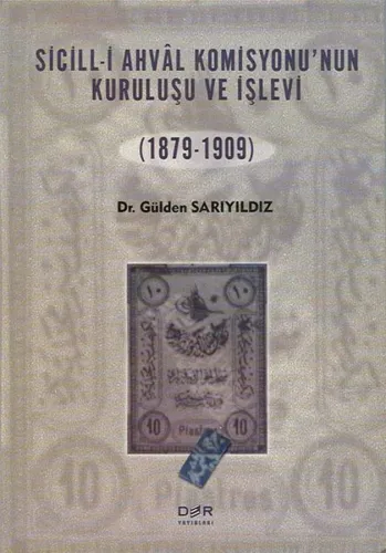 SİCİLL-İ AHVAL KOMİSYONU'NUN KURULUŞU VE İŞLEVİ