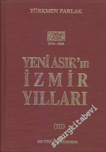 Yeni Asır'ın İzmir Yılları 1954 - 1960  Cilt 3 -