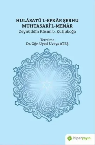 Hulâsatü'l-Efkar Şerhu Muhtasari'l-Menar