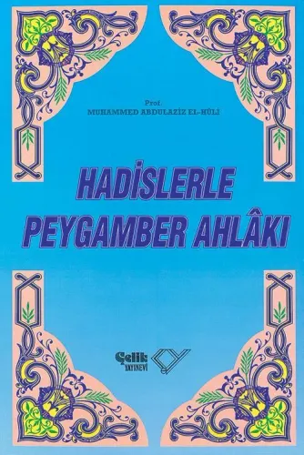 Hadislerle Peygamber Ahlâkı