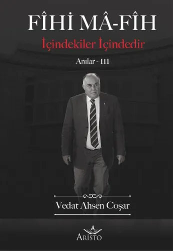Fihi Ma-Fih Anılar - III