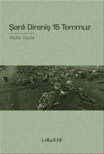 Şanlı Direniş: 15 Temmuz