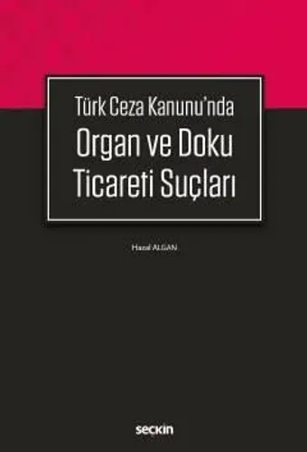 Türk Ceza Kanunu'n da Organ ve Doku Ticareti Suçları