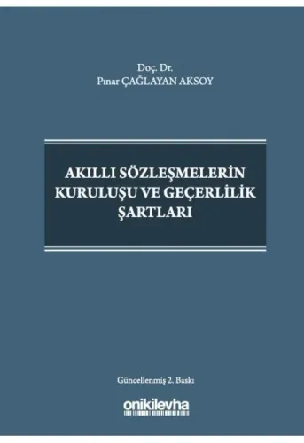 Akıllı Sözleşmelerin Kuruluşu ve Geçerlilik Şartları
