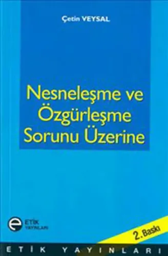 Nesneleşme ve Özgürleşme Sorunu Üzerine