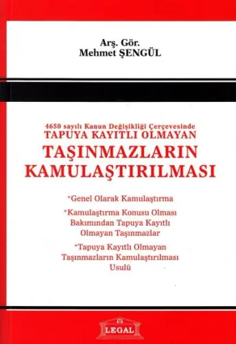 4650 Sayılı Kanun Değişlikliği Çerçevesinde Tapuya Kayıtlı Olmayan Taşınmazların Kamulaştırılması